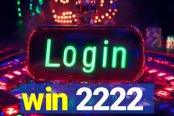 win 2222